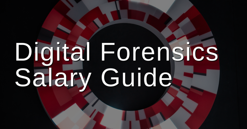 Digital Forensics Salary – How Much Can You Earn in Digital ...